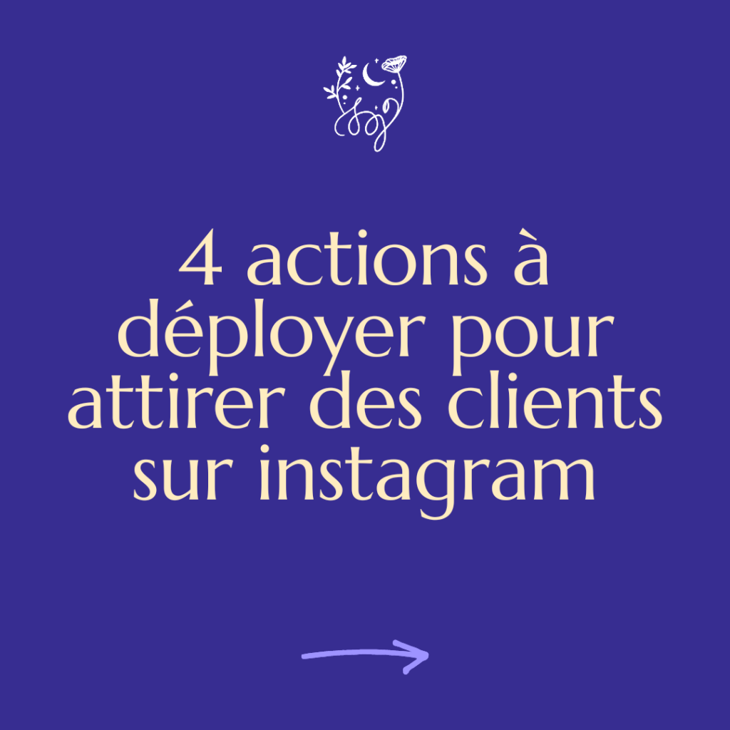 4 actions à déployer pour attirer des clients sur instagram